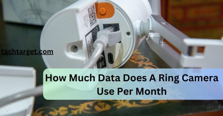 How Much Data Does A Ring Camera Use Per Month – Monthly Data Consumption Of Ring Cameras?